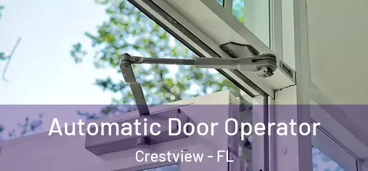  Automatic Door Operator Crestview - FL