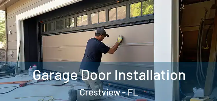  Garage Door Installation Crestview - FL