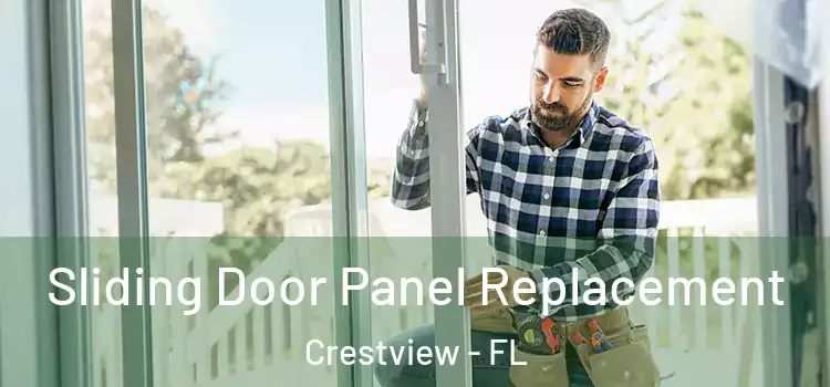  Sliding Door Panel Replacement Crestview - FL