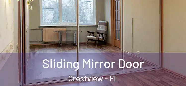  Sliding Mirror Door Crestview - FL