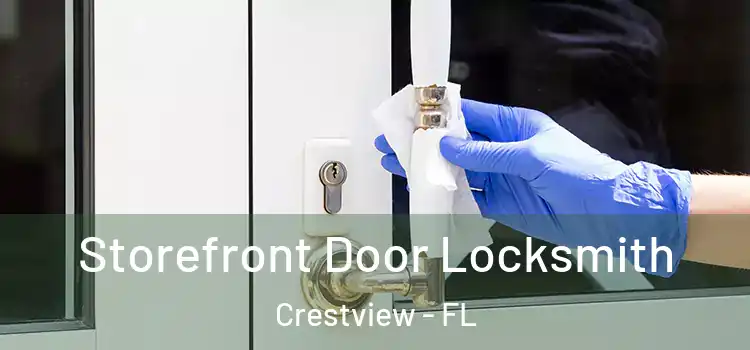 Storefront Door Locksmith Crestview - FL