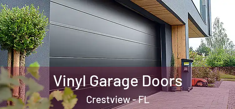  Vinyl Garage Doors Crestview - FL